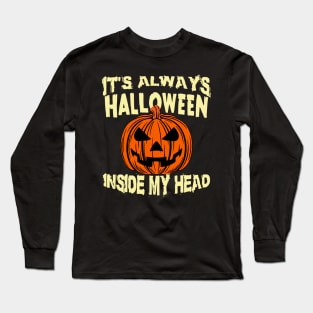 Funny Pumpkin Halloween Quote Long Sleeve T-Shirt